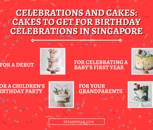    Celebrations And Cakes: Cakes To Get For Birthday Celebrations In Singapore